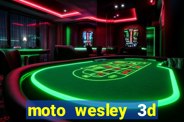 moto wesley 3d dinheiro infinito